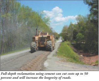 Full-depth reclamation using cement can cut costs up to 50 percent and will increase the longevity of roads.